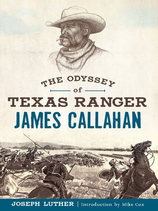 Title details for The Odyssey of Texas Ranger James Callahan by Joseph Luther - Available